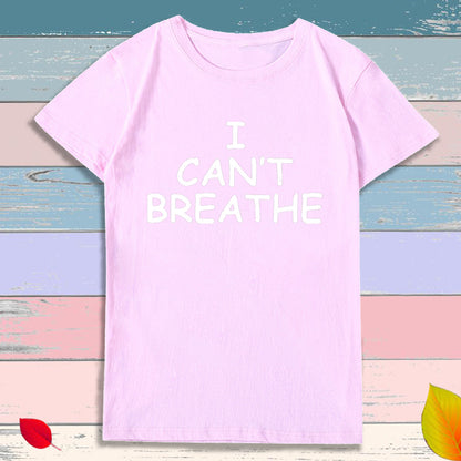 I Can't Breathe Letter Print Short Sleeve T-Shirt