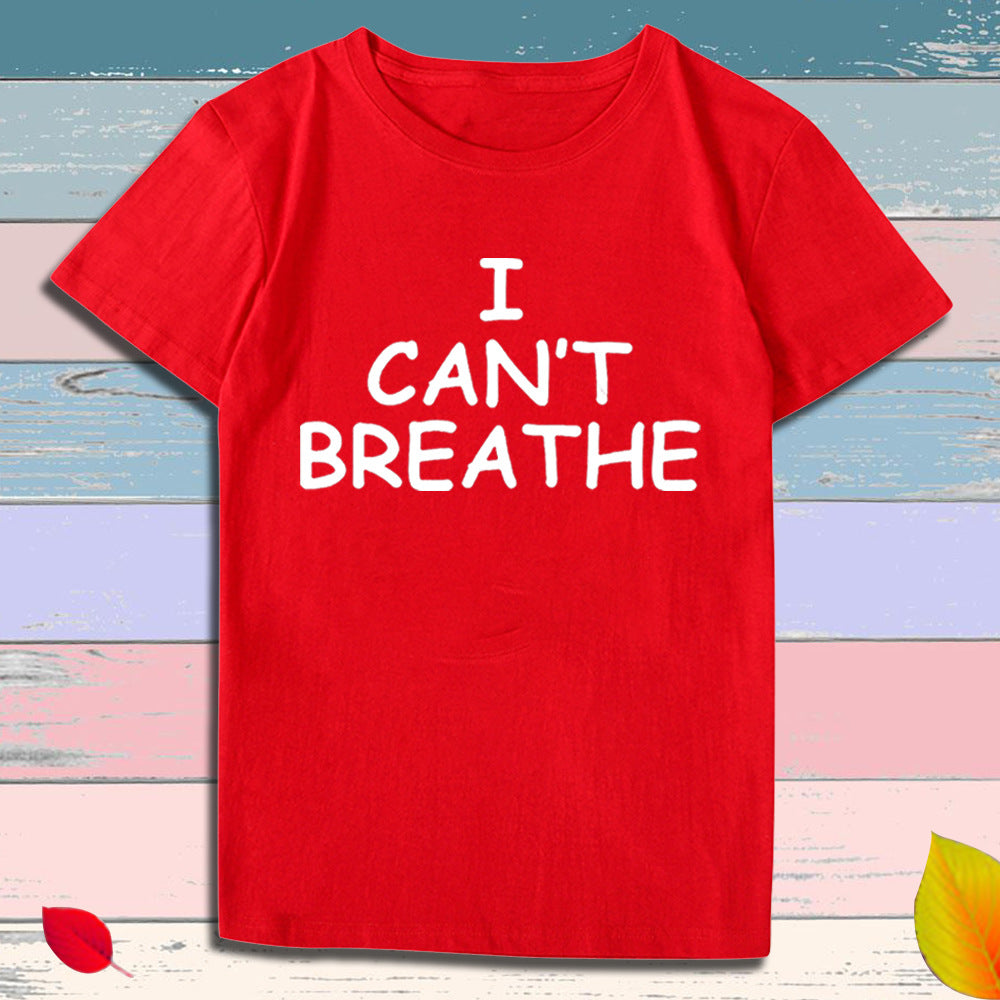 I Can't Breathe Letter Print Short Sleeve T-Shirt