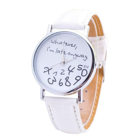 I am Late Anyway Wrist Watch